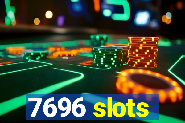 7696 slots